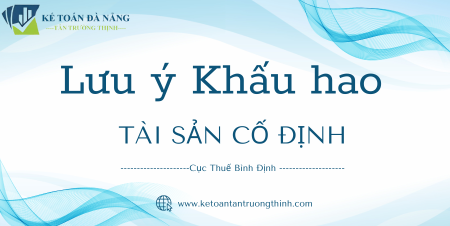 LƯU Ý KHẤU HAO TÀI SẢN CỐ ĐỊNH